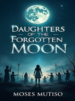 cover image of Daughters of the Forgotten Moon